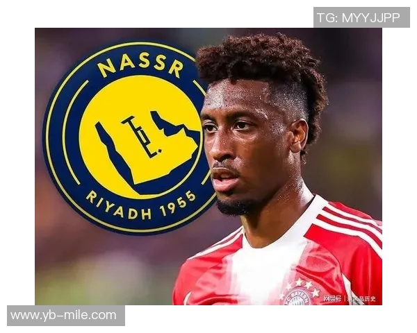 科曼精彩进球助力利雅得胜利反超比分2-1展现强大实力